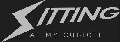 SITTING AT MY CUBICLE