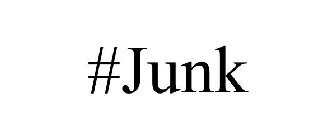 #JUNK