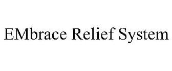 EMBRACE RELIEF SYSTEM