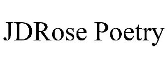 JDROSE POETRY
