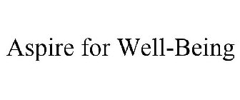 ASPIRE FOR WELL-BEING