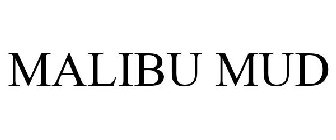 MALIBU MUD
