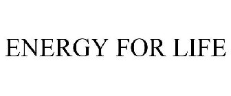 ENERGY FOR LIFE