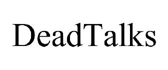DEADTALKS