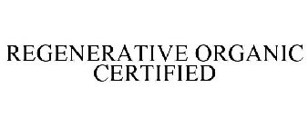 REGENERATIVE ORGANIC CERTIFIED