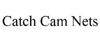 CATCH CAM NETS