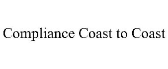 COMPLIANCE COAST TO COAST