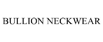 BULLION NECKWEAR