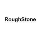 ROUGHSTONE