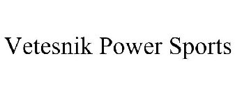 VETESNIK POWER SPORTS
