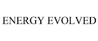 ENERGY EVOLVED