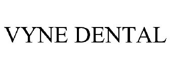 VYNE DENTAL