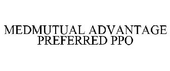 MEDMUTUAL ADVANTAGE PREFERRED PPO