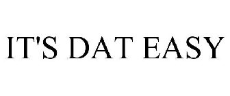 IT'S DAT EASY