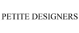 PETITE DESIGNERS