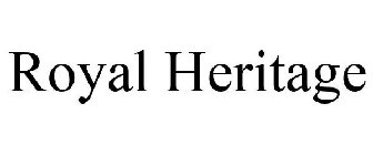 ROYAL HERITAGE
