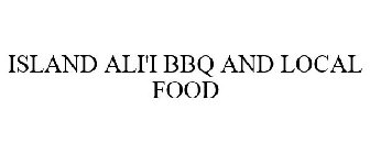 ISLAND ALI'I BBQ & LOCAL FOOD