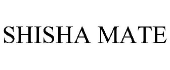 SHISHA MATE