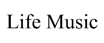 LIFE MUSIC