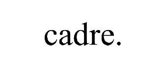 CADRE.