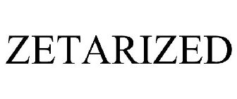 ZETARIZED