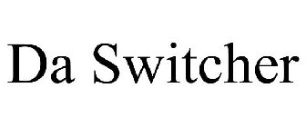 DA SWITCHER