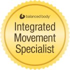 B BALANCED BODY INTEGRATED MOVEMENT SPECIALIST