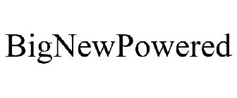 BIGNEWPOWERED