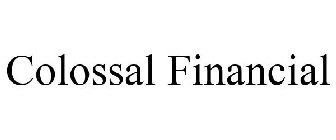 COLOSSAL FINANCIAL