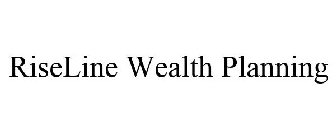 RISELINE WEALTH PLANNING