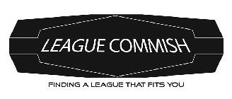 LEAGUE COMMISH FINDING A LEAGUE THAT FITS YOU