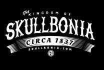 THE KINGDOM OF SKULLBONIA CIRCA 1837 SKULLBONIA.COM