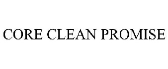 CORE CLEAN PROMISE