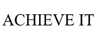 ACHIEVE IT