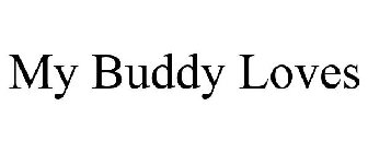 MY BUDDY LOVES