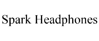 SPARK HEADPHONES