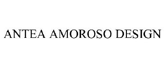 ANTEA AMOROSO DESIGN
