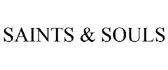 SAINTS & SOULS