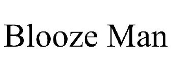 BLOOZE MAN