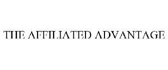THE AFFILIATED ADVANTAGE