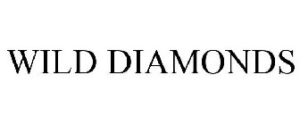WILD DIAMONDS