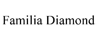 FAMILIA DIAMOND