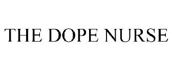 THE DOPE NURSE