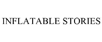 INFLATABLE STORIES
