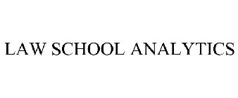 LAW SCHOOL ANALYTICS