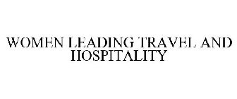 WOMEN LEADING TRAVEL AND HOSPITALITY