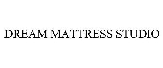 DREAM MATTRESS STUDIO