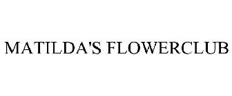 MATILDA'S FLOWERCLUB