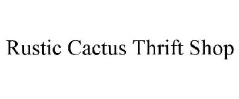 RUSTIC CACTUS THRIFT SHOP