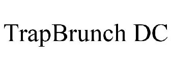 TRAPBRUNCH DC